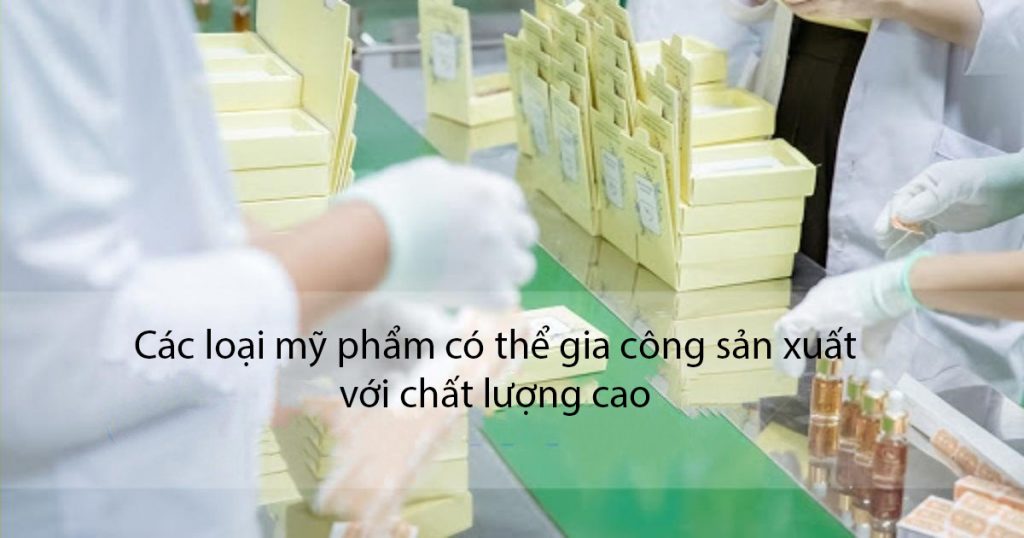 Dịch vụ gia công mỹ phẩm